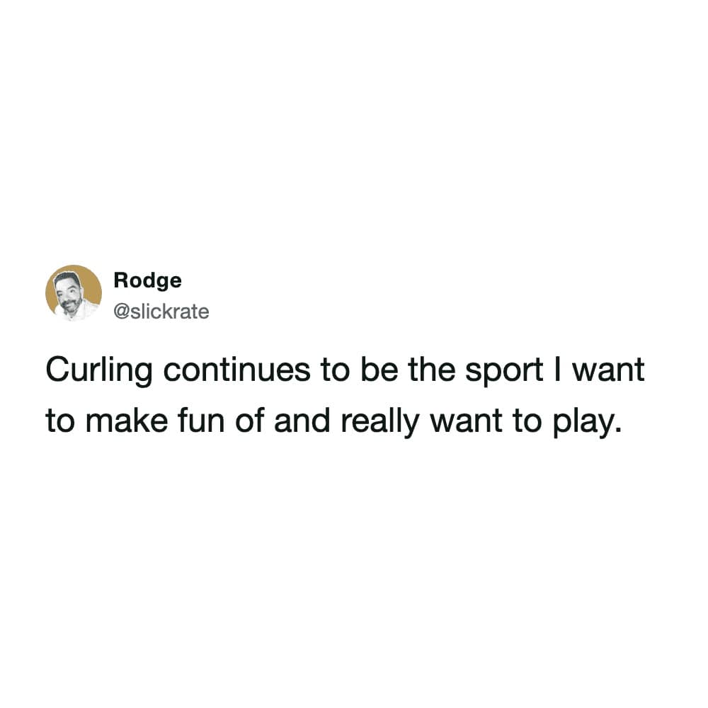 A funny winter olympics reaction admitting the urge to both make fun of Curling and desperately wanting to play it.