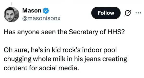 An absurd RFK JR and Kid Rock workout meme tweet summarizing the chaos of the Secretary of HHS "chugging whole milk in his jeans" while in an indoor pool.