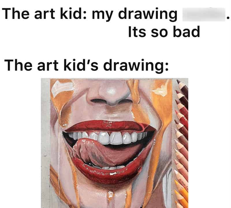 Split image showing an art kid claiming their work is bad next to a hyper-realistic drawing of a face.