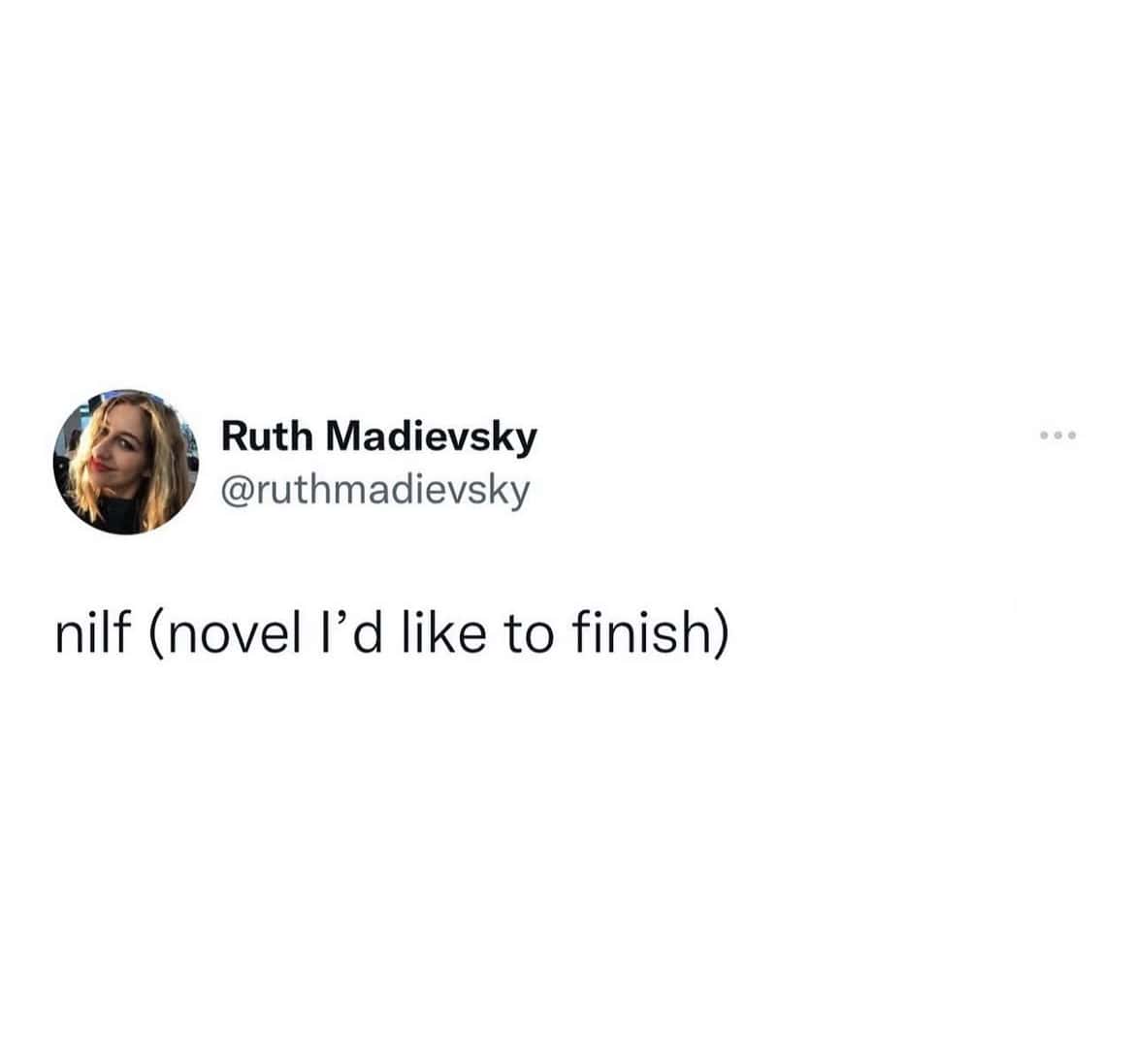 A book meme tweet defining the acronym "nilf" as a "novel I'd like to finish."
