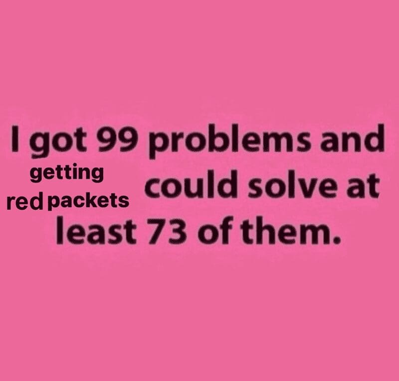 A financial Lunar New Year meme text post parodying Jay-Z lyrics: "I got 99 problems and getting red packets could solve at least 73 of them."