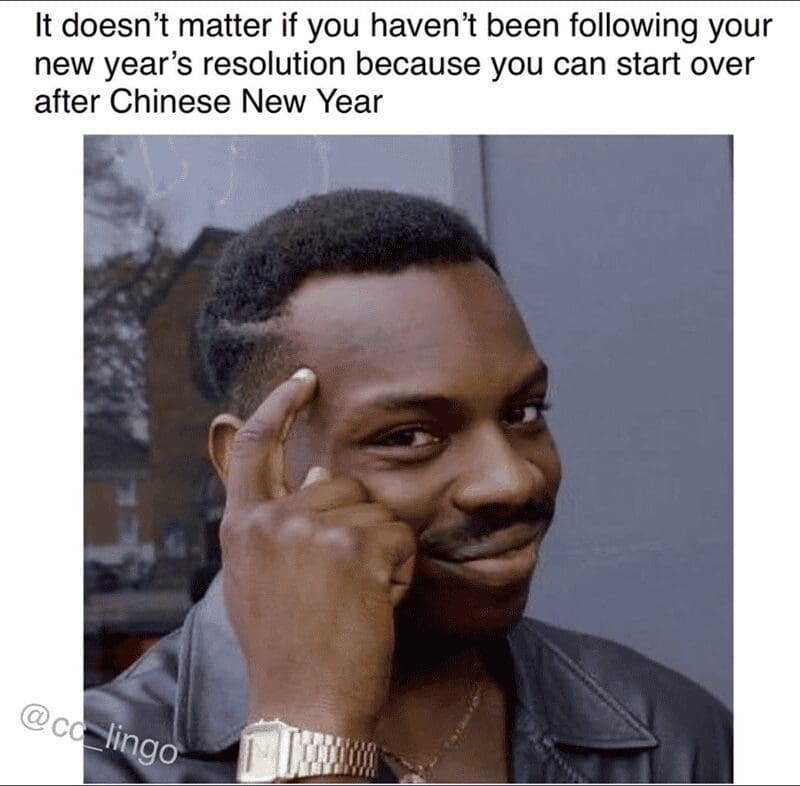 A logical Chinese New Year meme featuring the "Roll Safe" guy tapping his head, noting that failed resolutions don't matter because you can just "start over" with the Lunar calendar.