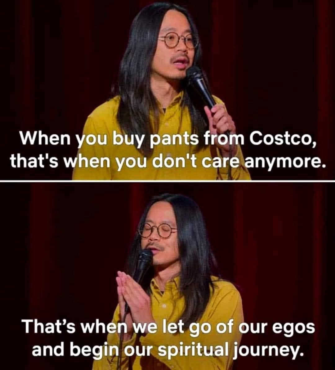 A classic meme featuring comedian Jimmy O. Yang explaining that buying pants from Costco is a spiritual journey of letting go of your ego.