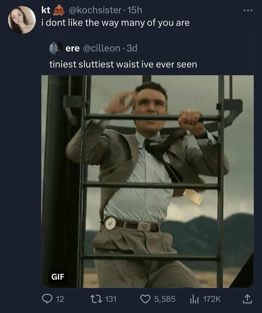 A classic meme tweet thirsting over Cillian Murphy climbing a ladder in Oppenheimer, focusing specifically on his "tiniest sluttiest waist."