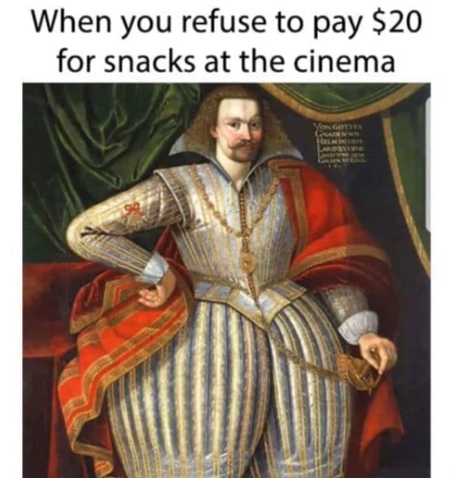 Renaissance painting of a man in puffy pants sneaking snacks into the cinema classic meme.