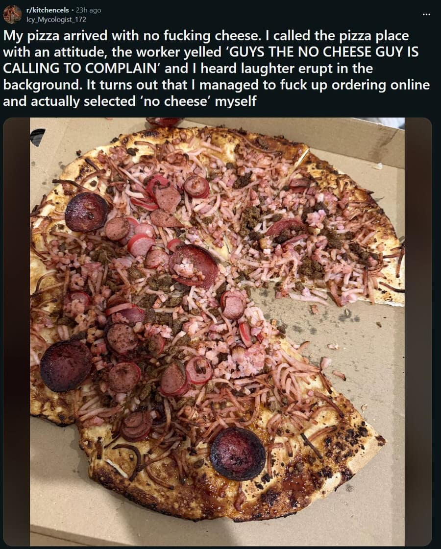 A photo of a cheese-less pizza ordered by mistake, captioned with the kitchen staff laughing at the "no cheese guy," a true classic meme.