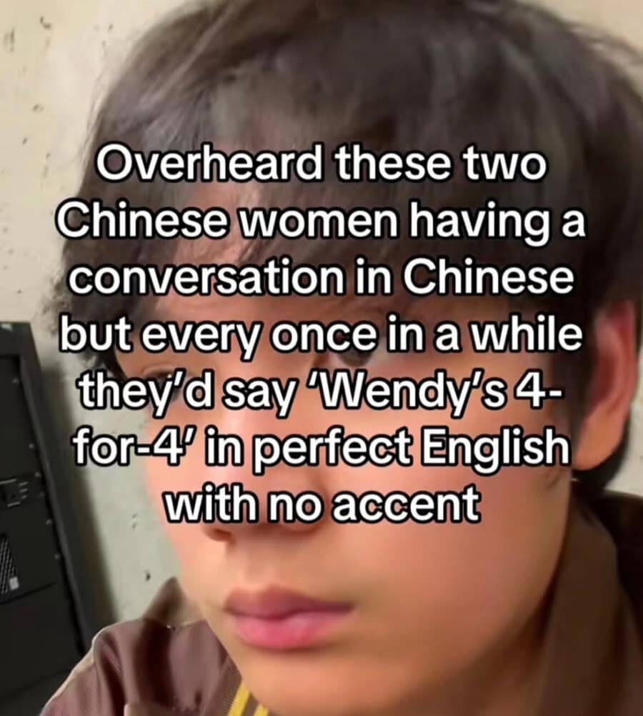 Text post about hearing Chinese women say Wendy's 4-for-4 in perfect English viral tweet.