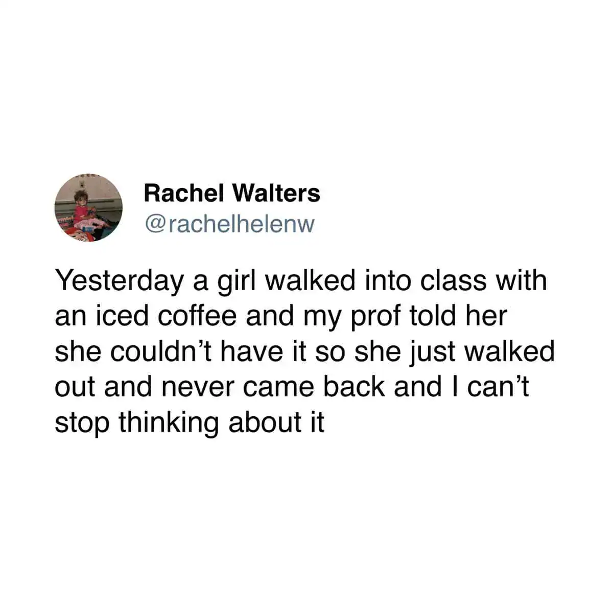 Social media post about a student leaving class forever after being told she couldn't have her iced coffee.