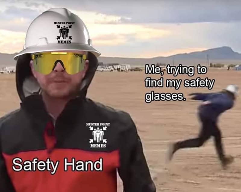 A high-speed construction meme showing a worker "Naruto running" away to find their safety glasses before the "Safety Hand" catches them.