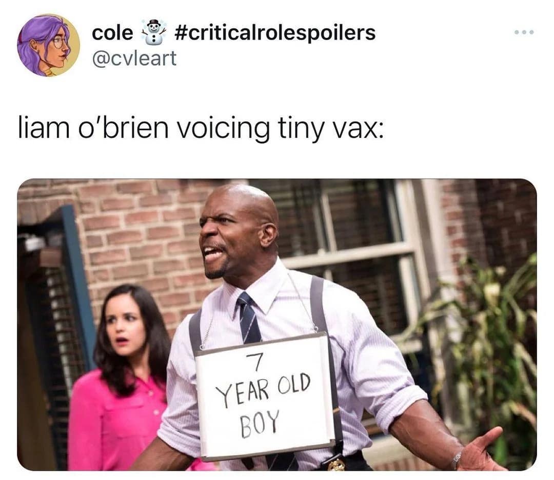 A dnd meme comparing voice actor Liam O'Brien voicing "tiny Vax" to Terry Crews wearing a sign that says "7 Year Old Boy."