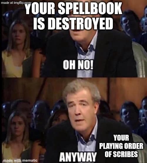 A specific subclass dnd meme using the Jeremy Clarkson "Oh no! Anyway" template to show the completely unbothered reaction of an Order of Scribes wizard when the DM announces their physical spellbook is destroyed.