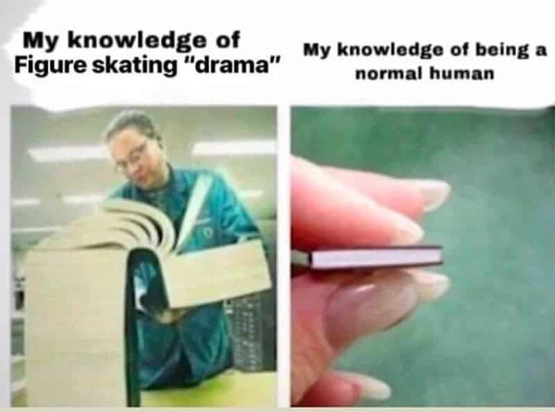 A figure skating meme comparing a huge book of "figure skating drama" knowledge to a tiny book of "normal human" knowledge.