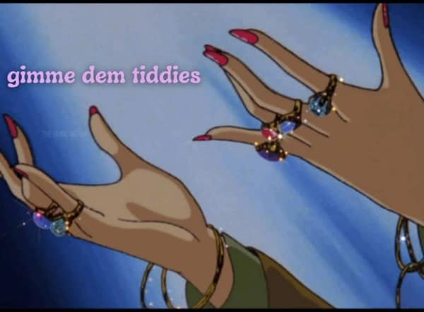 A dirty meme with an aesthetic anime style showing jeweled hands reaching out with the caption "gimme dem tiddies."