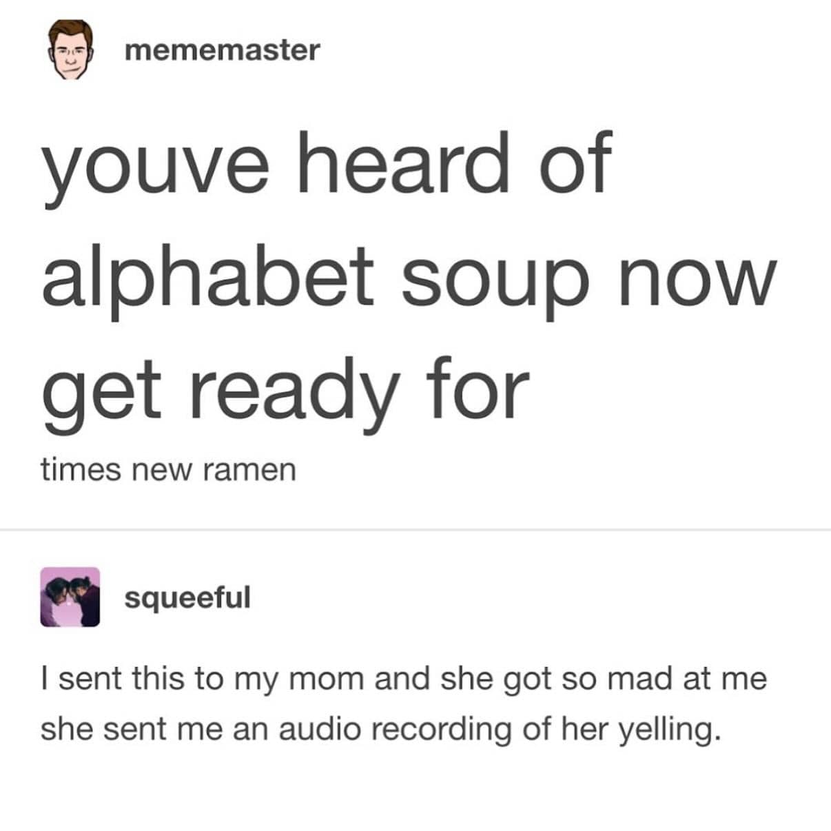 A text post introducing Times New Ramen as the next evolution of alphabet soup humor.