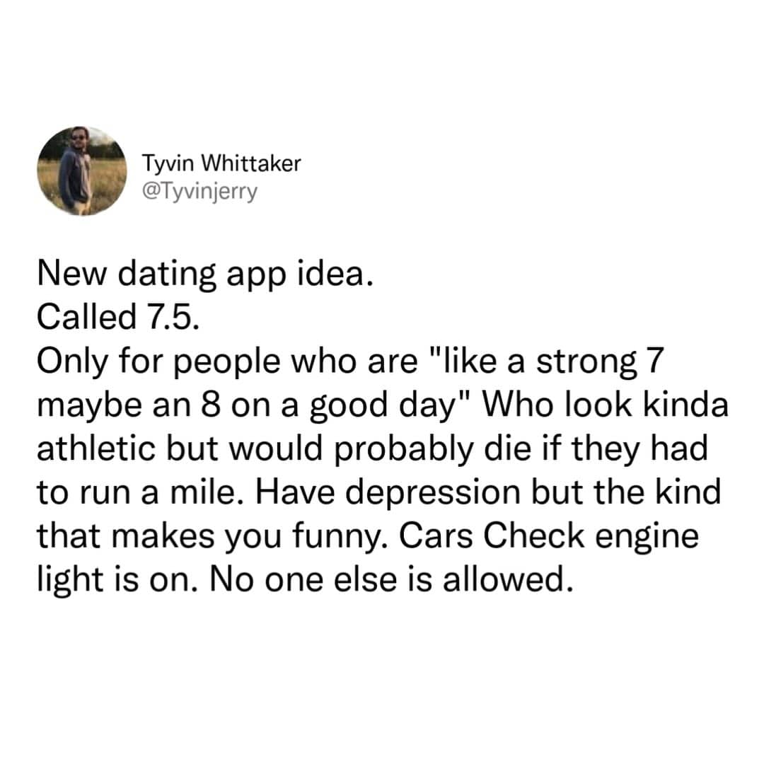 A text post proposing a new dating app called 7.5 for average, funny people.