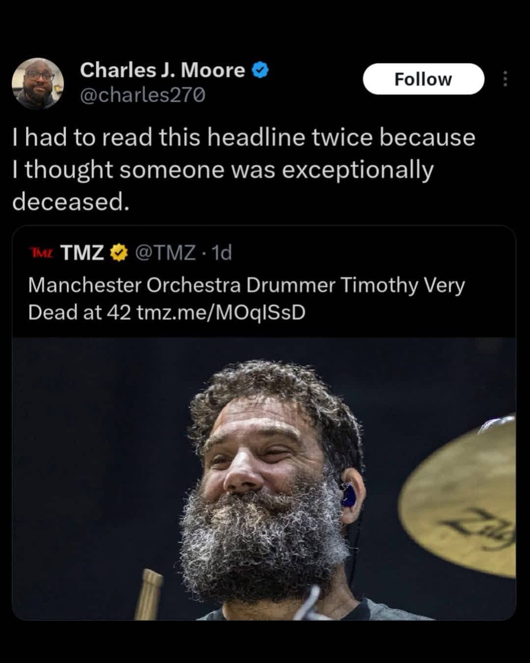 Viral tweet reacting to an awkwardly phrased headline about drummer Timothy Very passing away.