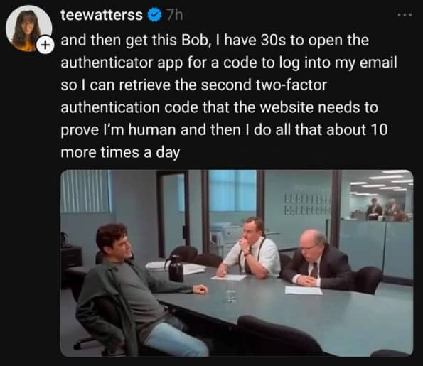 Office Space movie meme showing Peter Gibbons explaining frustrating two-factor authentication loops to consultants.