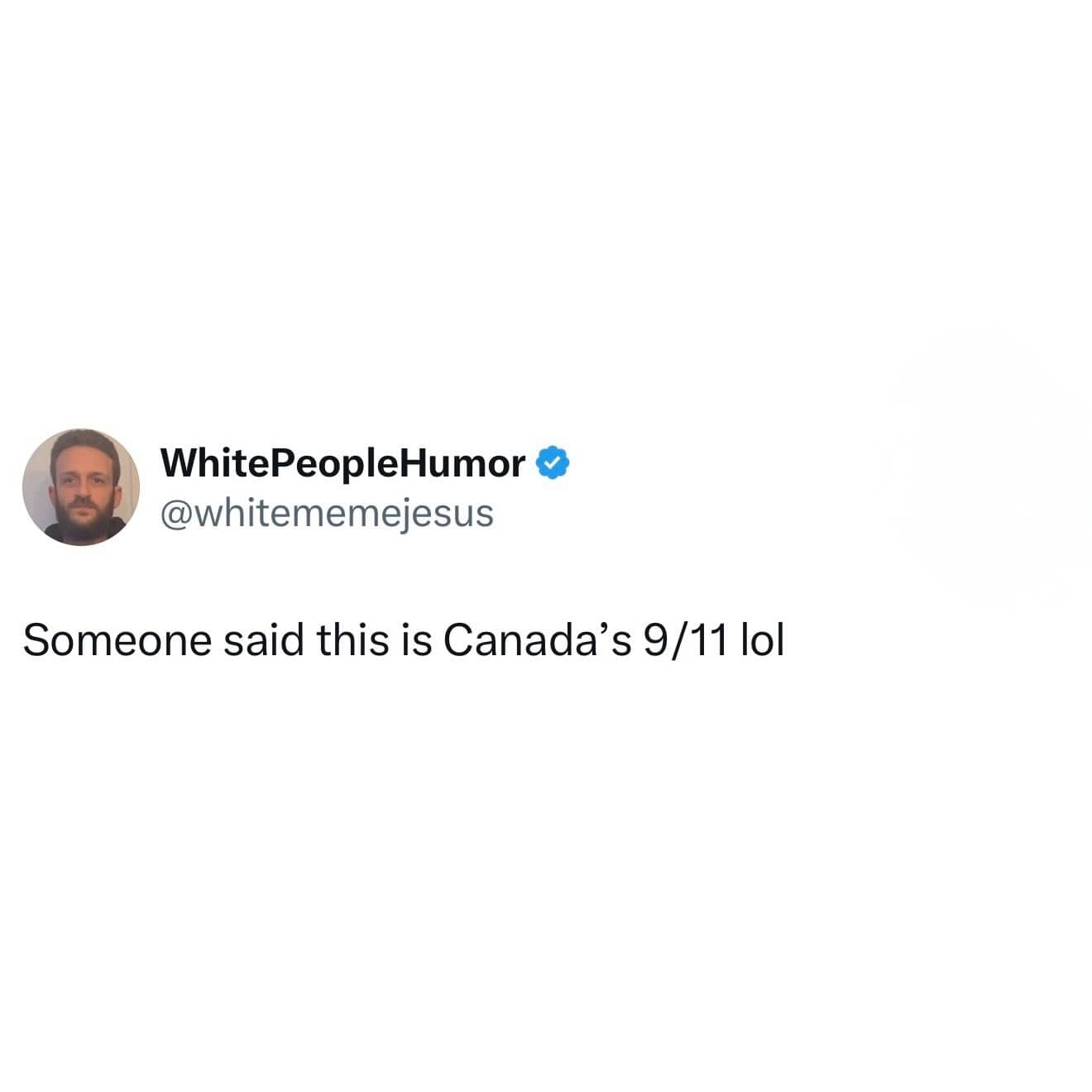 Social media post with text reading someone said this is Canada's 9/11 lol.