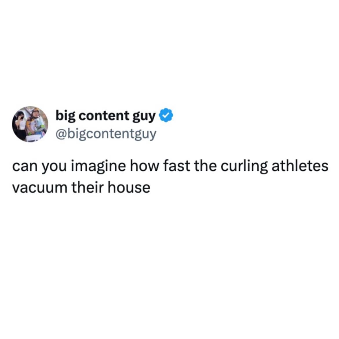 Text post wondering how fast curling athletes are able to vacuum their houses given their skills.