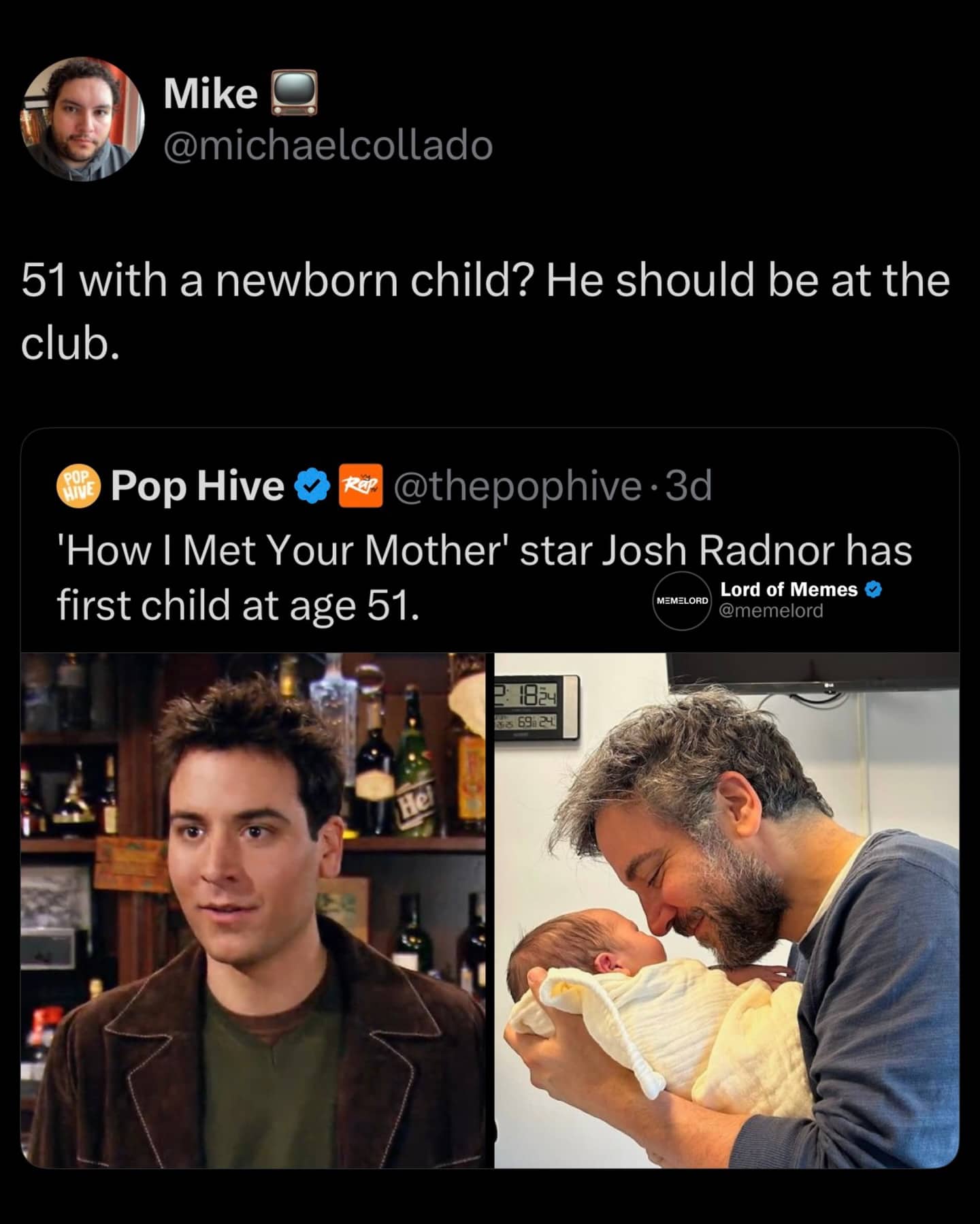Funny tweet about Josh Radnor having a baby at 51 instead of being at the club.