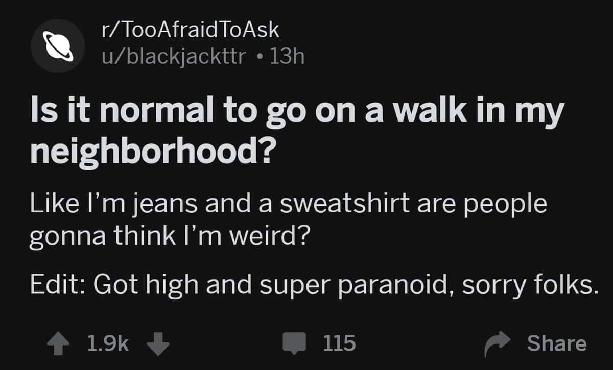 Reddit post from r/TooAfraidToAsk where a user expresses high paranoia about walking in their own neighborhood.
