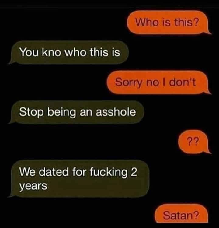 Text message thread where a person asks "Satan?" when an ex-partner refuses to identify themselves.