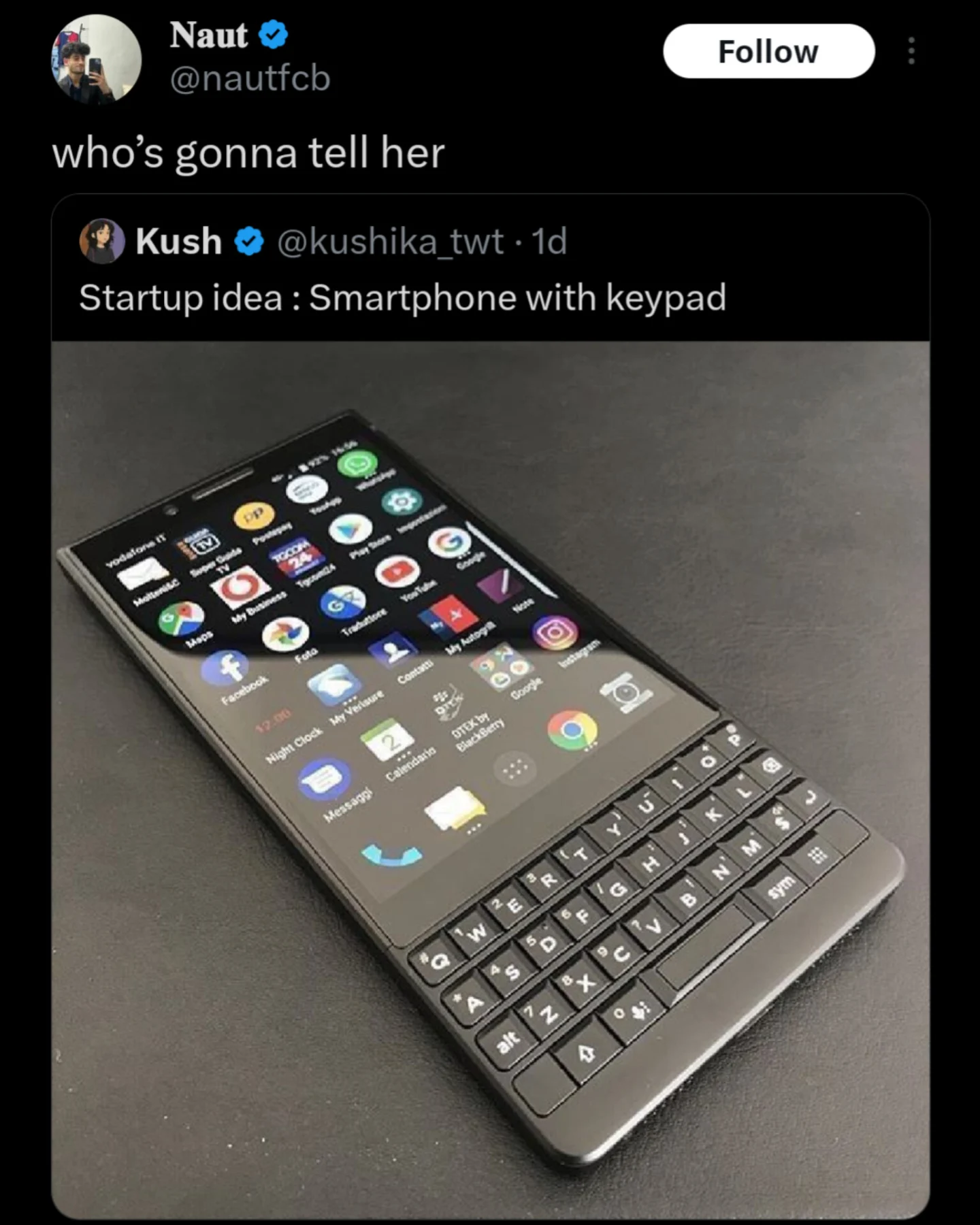 Tweet mocking a startup idea for a smartphone with a keypad using a BlackBerry as evidence.