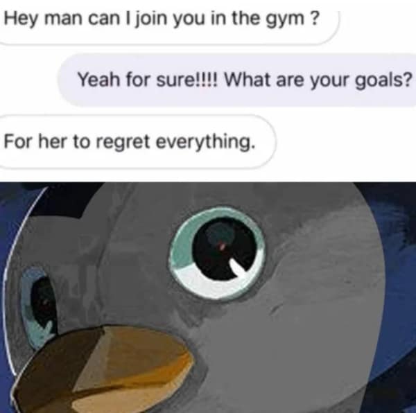 A dark humor workout meme text exchange where a gym partner's motivation is revealed to be purely "for her to regret everything."