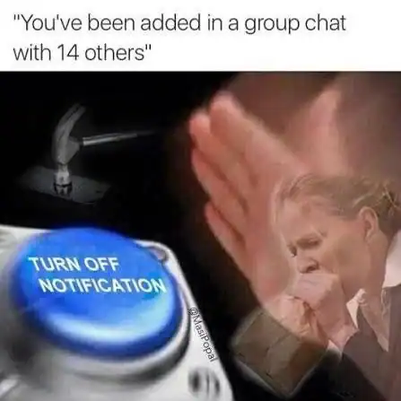 A meme of a person frantically hitting a large blue "TURN OFF NOTIFICATION" button.