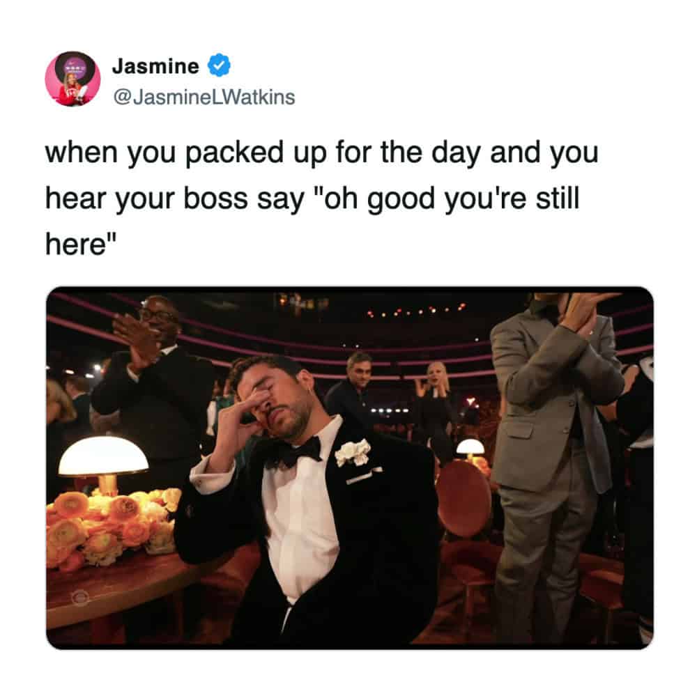 Relatable meme showing an exhausted person hearing their boss speak just as they finished packing up for the day.