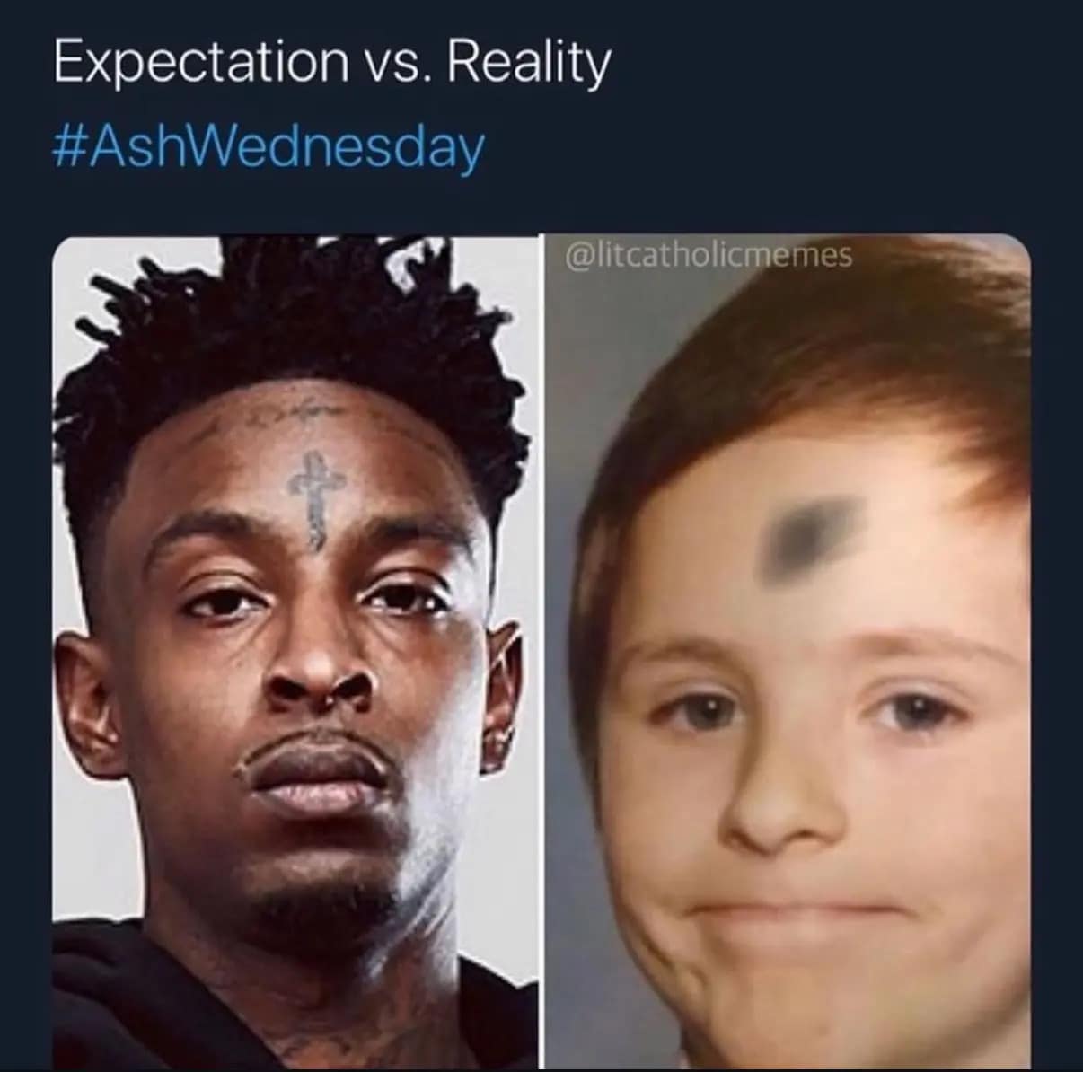 An expectation vs. reality lent meme comparing a cool, sharp cross like 21 Savage's tattoo to the messy, amorphous blob of dirt most people actually get.