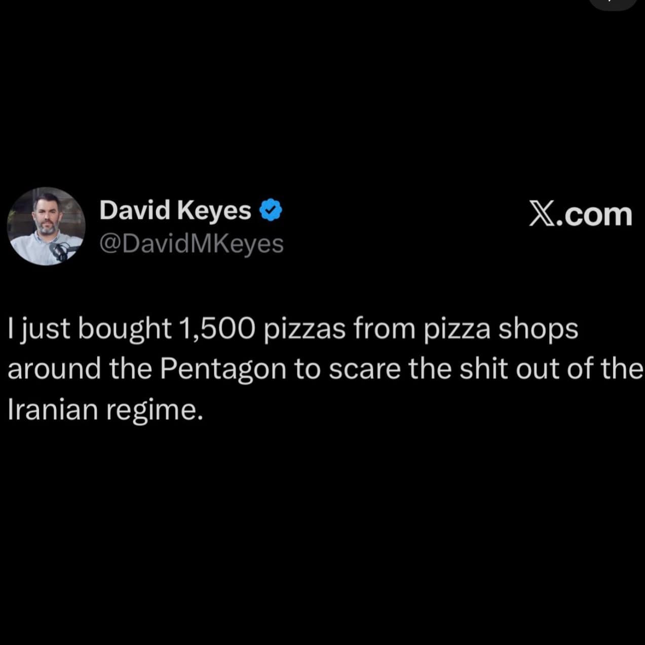 A geopolitical funny meme tweet joking about the "Pizza Meter" intelligence theory, claiming the user bought 1,500 pizzas near the Pentagon to "scare the shit out of the Iranian regime."
