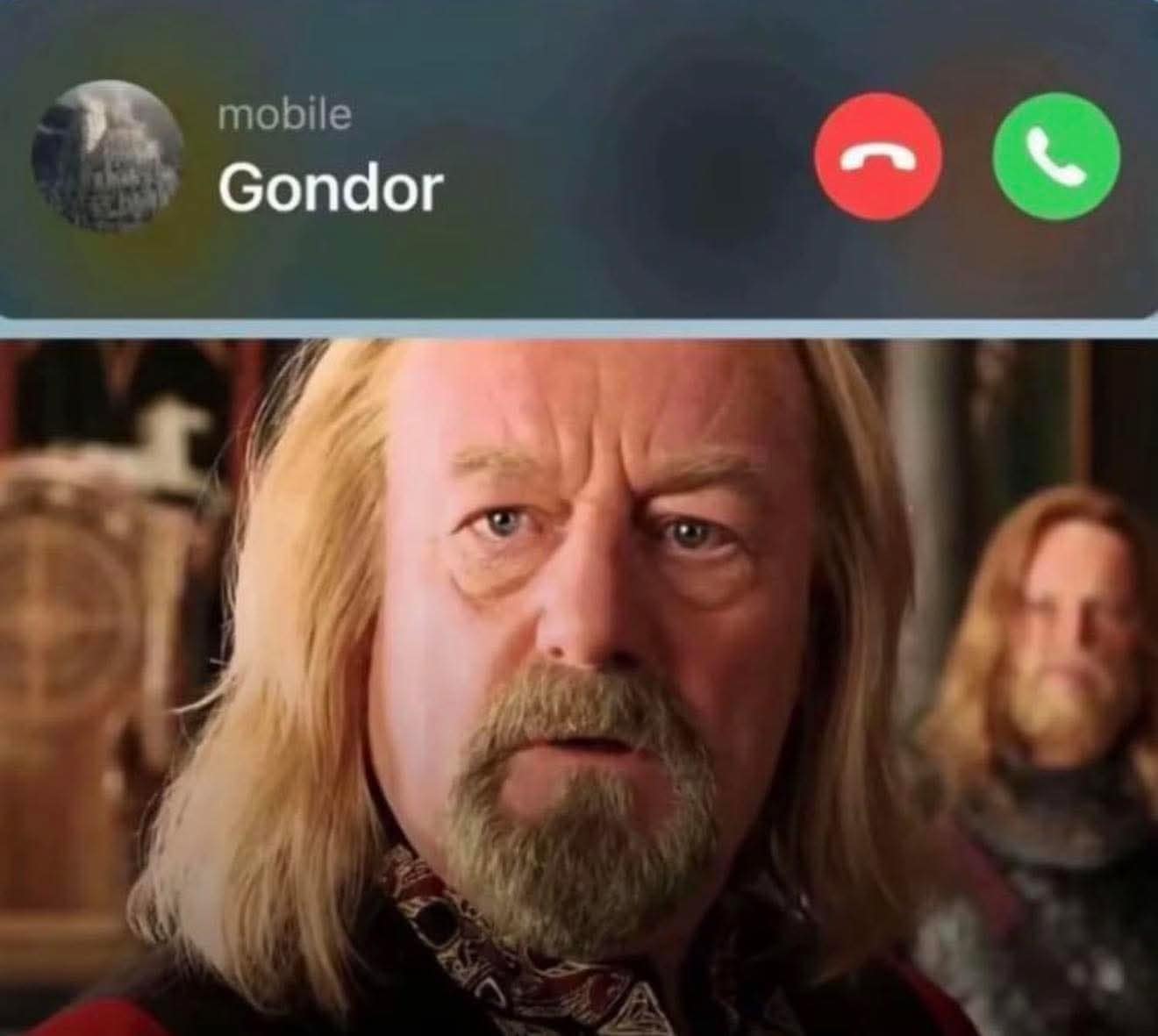 A funny meme showing an incoming call from "Gondor" with King Theoden looking annoyed on the screen.
