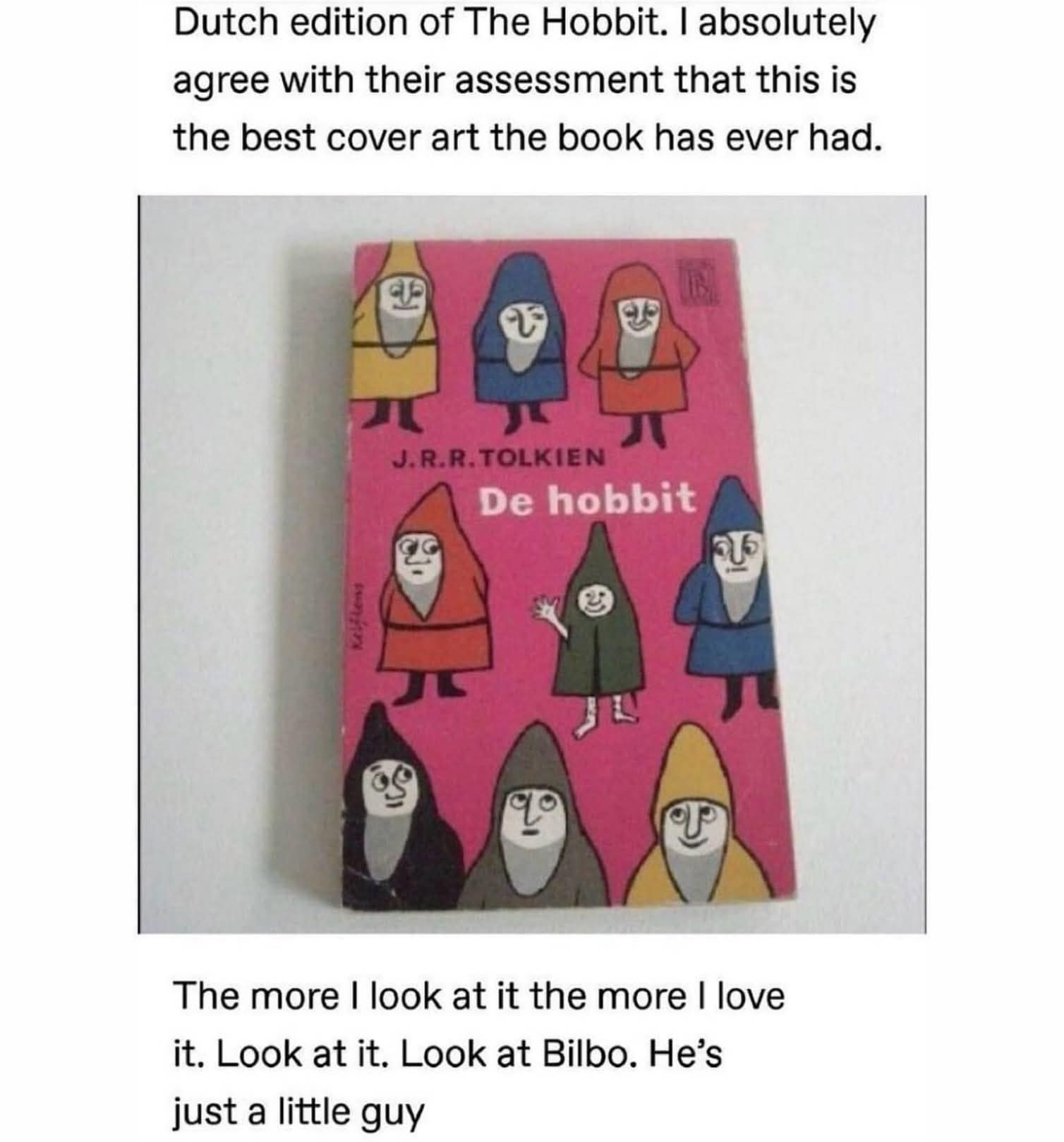 A wholesome meme dump appreciation post for the Dutch edition of The Hobbit, featuring a hilariously simple, blob-like drawing of Bilbo Baggins described as "just a little guy."