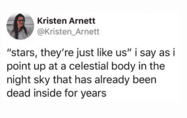 Dark humor mental health meme comparing a person to a star in the night sky because both have been dead inside for years.