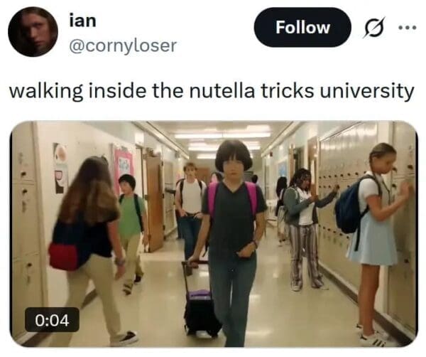 A Nutella tricks meme POV shot of a student walking down a hallway captioned about entering "Nutella Tricks University."