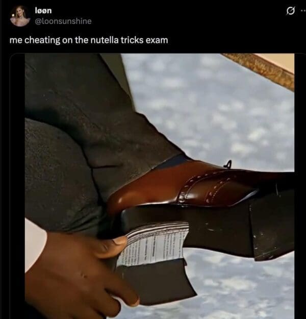 A Nutella tricks meme showing a person with a fake heel on their shoe revealing a cheat sheet hidden inside.