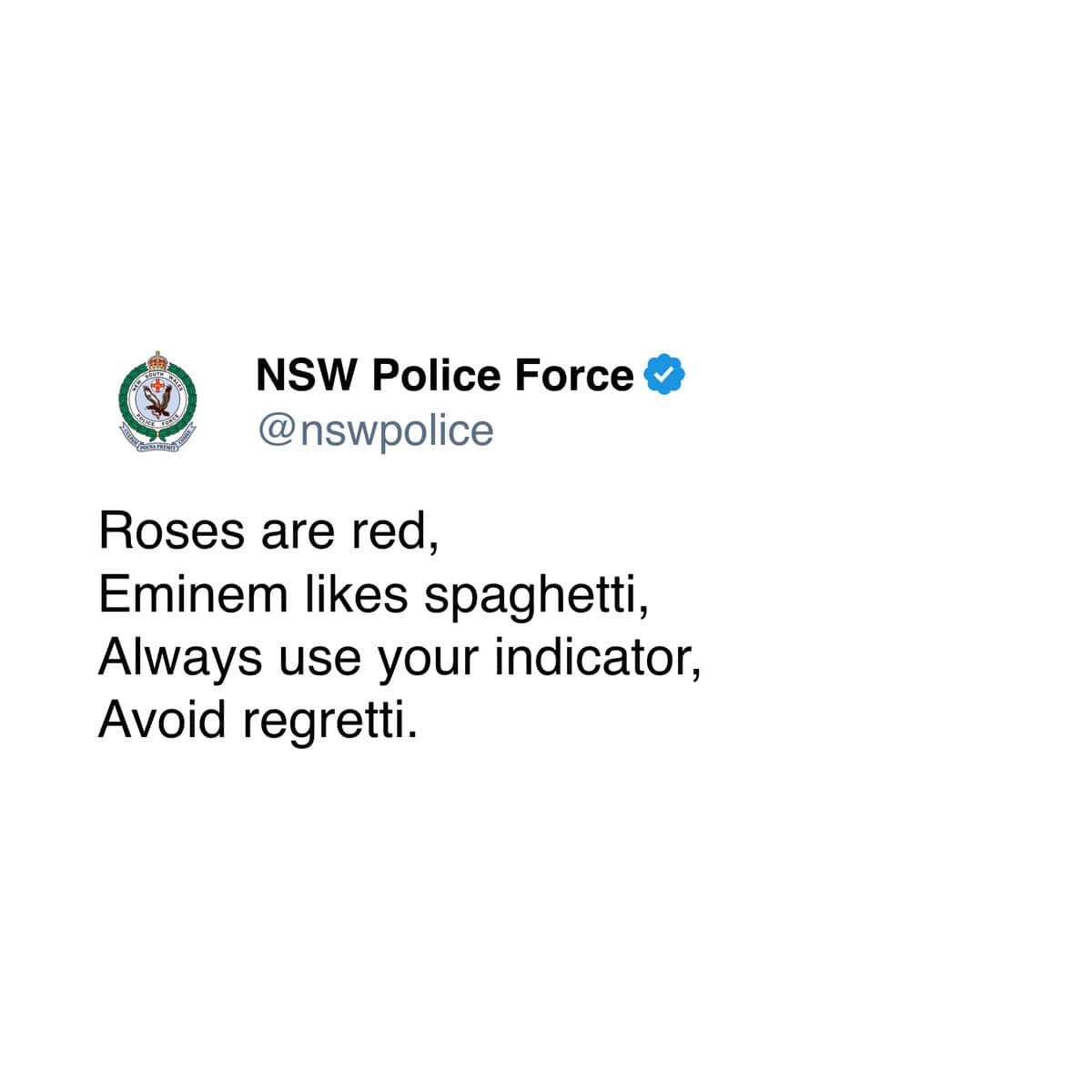 NSW Police Force "Roses are red" poem about using indicators and avoiding regret.
