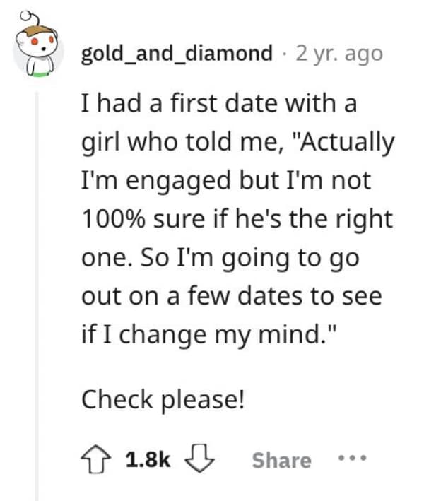 A dating meme sharing a Reddit horror story where a user's date casually reveals she is engaged but "shopping around" to make sure, prompting an immediate "check please."