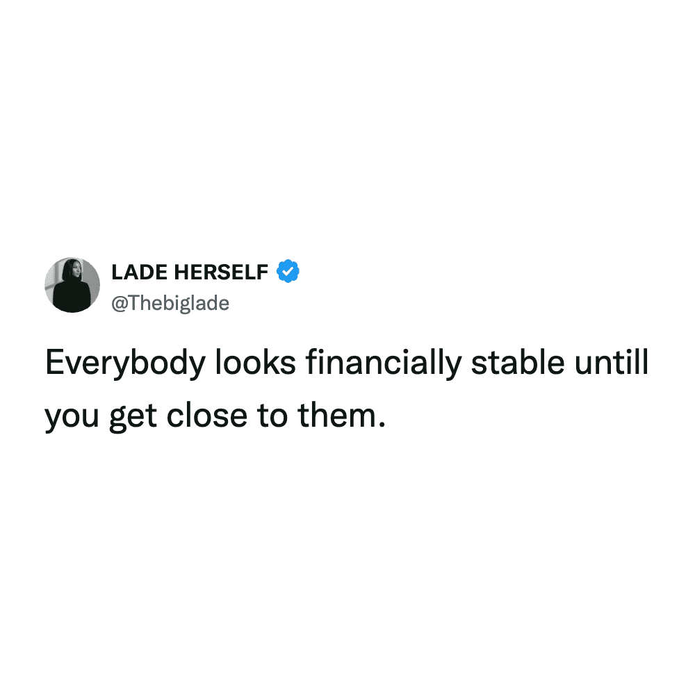 A relatable tired meme observing that the appearance of financial stability is usually just an illusion until you actually get close to people.
