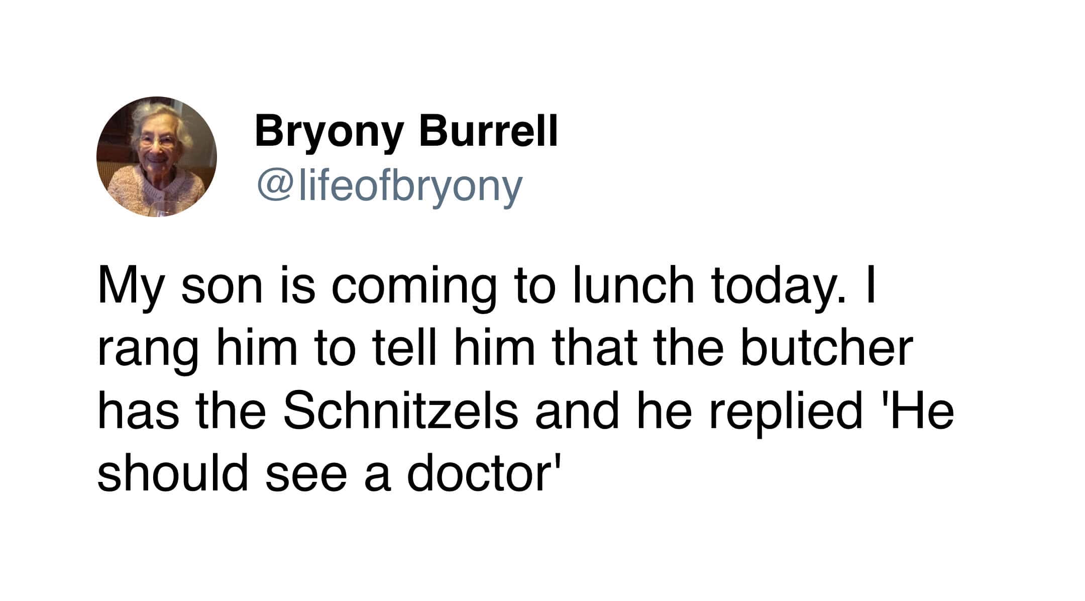 A classic "dad joke" style Bryony Burrell tweet where her son misunderstands her update about the butcher having schnitzels, thinking the butcher has a medical condition.