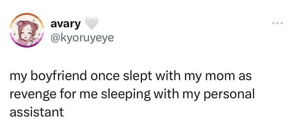 Post describing a boyfriend who slept with a mom as revenge for an affair.