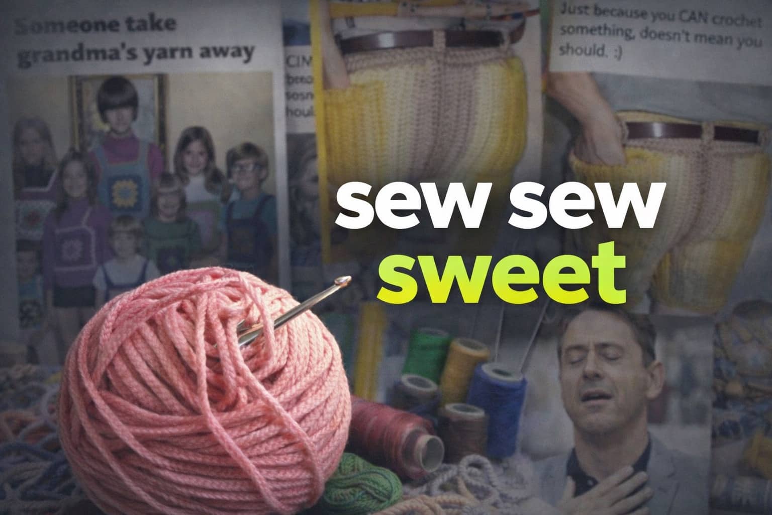 Pink ball of yarn and crochet hook over collage of funny sewing memes and patterns.