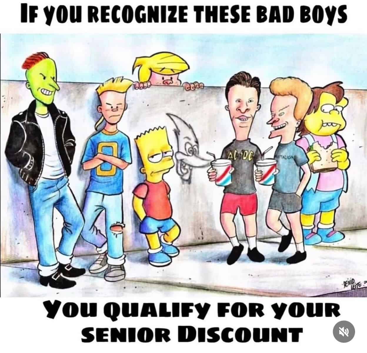 cartoon 90s meme illustration featuring a lineup of animated "bad boys" like Bart Simpson, Beavis and Butt-Head, Nelson Muntz, and Roger Klotz, jokingly claiming that recognizing them qualifies you for a "senior discount."