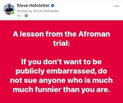 A text-based Afroman trial meme shared by Steve Hofstetter on a red background. The post shares a "lesson from the Afroman trial" advising people not to sue anyone "much much funnier" than they are if they wish to avoid public embarrassment.