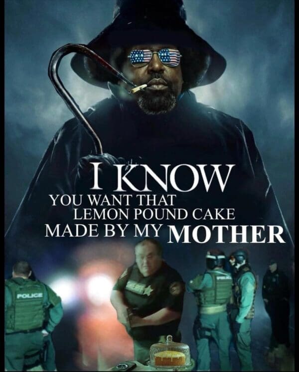 An elaborate Afroman trial meme parodying a horror movie poster. Titled "I KNOW YOU WANT THAT LEMON POUND CAKE MADE BY MY MOTHER," the visual features Afroman looming in the shadows with a hook, while law enforcement officers in the foreground stand around a lemon pound cake displayed under a glass dome.