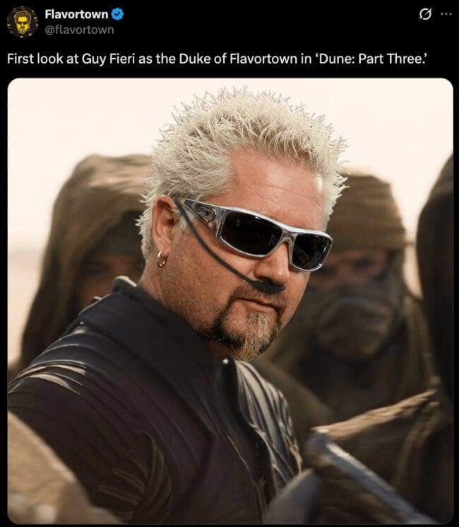In a peak crossover Dune meme, Guy Fieri is edited into a stillsuit as the "Duke of Flavortown," complete with his signature bleached hair and frosted sunglasses against the desert backdrop