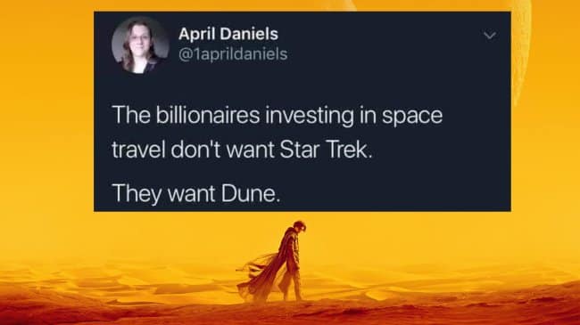 Critiquing modern space exploration, this Dune meme tweet suggests that billionaires investing in space aren't looking for a Star Trek utopia, but rather the feudal, resource-starved world of Arrakis.