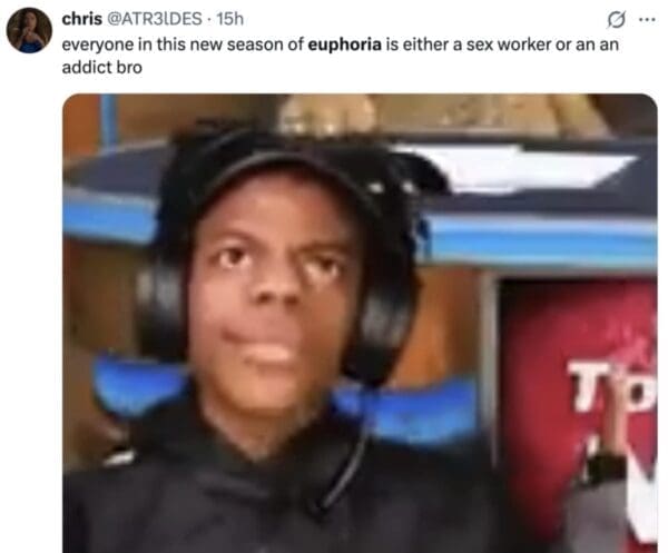 A shocked Euphoria season 3 trailer reaction featuring a blurry, wide-eyed image of streamer IShowSpeed. The caption from @ATR3LDES bluntly notes that every character in the new season seems to be "either a sex worker or an addict."