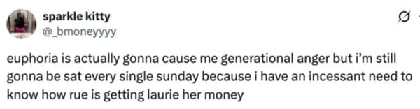 A text-based Euphoria season 3 trailer meme from @_bmoneyyyy. The post expresses "generational anger" at the show but admits to being "sat every single sunday" to see how Rue finally pays back her debt to the terrifying Laurie.